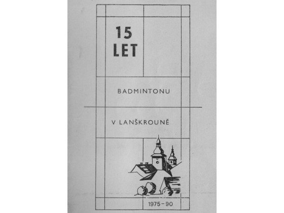 Almanach - 15 let badmintonu v Lanškrouně